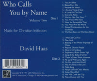 David Hass: Who Calls You By Name: Music For Christian Initiation Vol. 2 2-Disc Set