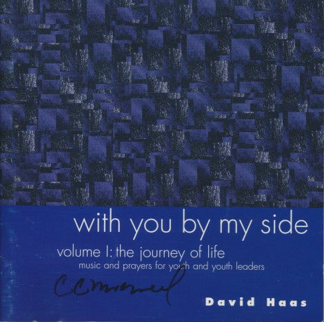 David Haas: With You By My Side: The Journey Of Life Volume I