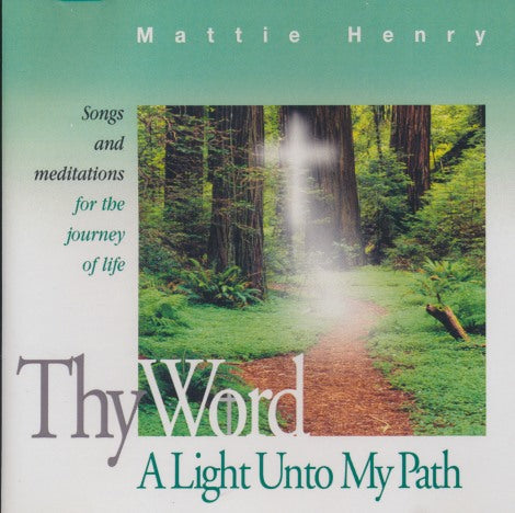 Mattie Henry: ThyWord: A Light Unto My Path