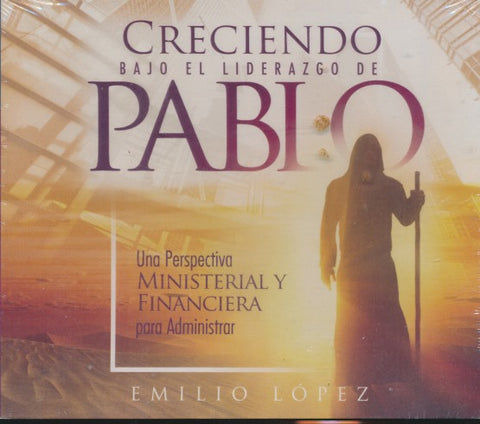 Creciendo Bajo El Liderazgo De Pablo: Una Perspectiva Ministerial Y Financiera Para Administrar