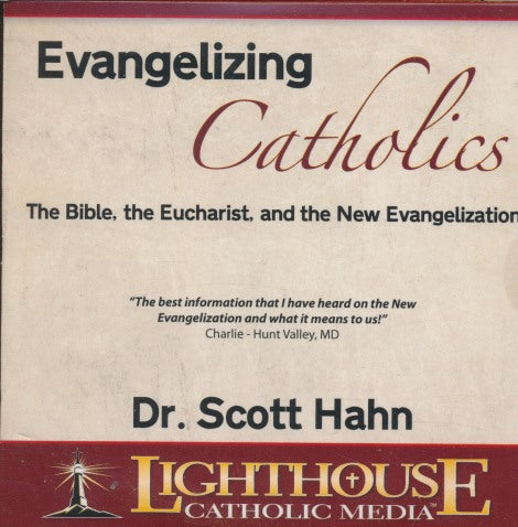 Evangelizing Catholics: The Bible, The Eucharist, And The New Evangelization