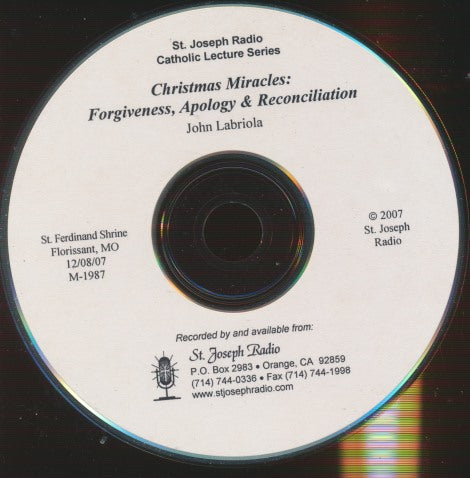 St. Joseph Radio: Christmas Miracles: Forgiveness, Apology & Reconciliation w/ No Artwork - NeverDieMedia