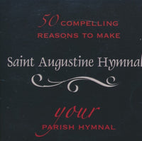 Saint Augustine Hymnal: 50 Compelling Reasons