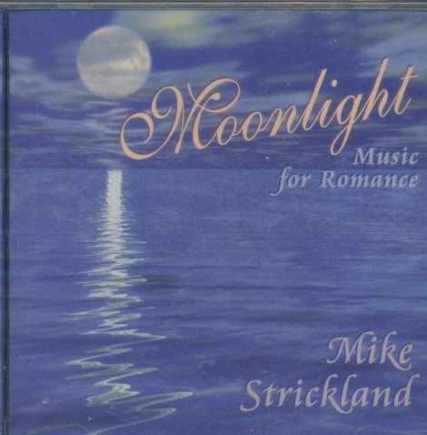 Mike Strickland: Moonlight: Music For Romance