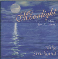 Mike Strickland: Moonlight: Music For Romance