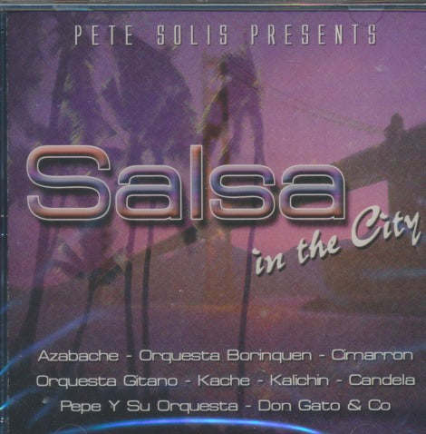 Pete Solis Presents: Salsa In The City