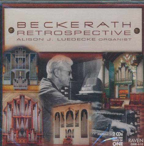 Alison J. Luedecke: A Rudolph Von Beckerath Retrospective: His First Instruments In North America 2-Disc Set