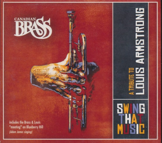 Canadian Brass: Swing That Music: A Tribute To Louis Armstrong