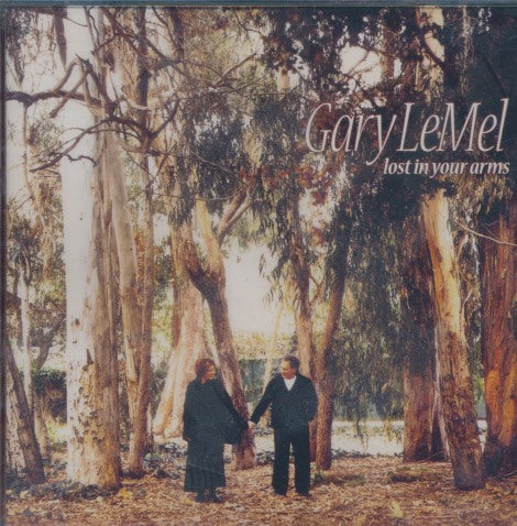 Gary LeMel: Lost In Your Arms
