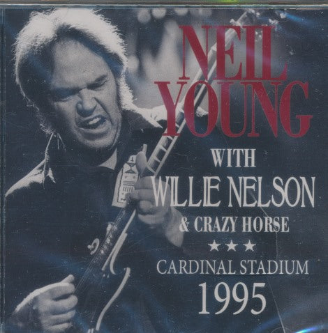 Neil Young With Willie Nelson & Crazy Horse: Cardinal Stadium 1995