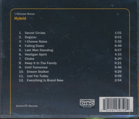 Hybrid: I Choose Noise