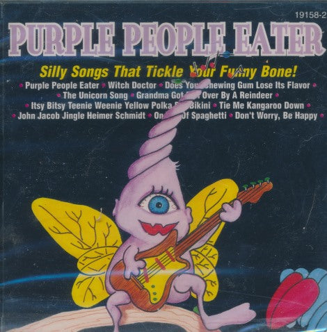 Purple People Eater: Silly Songs That Tickle Your Funny Bone!