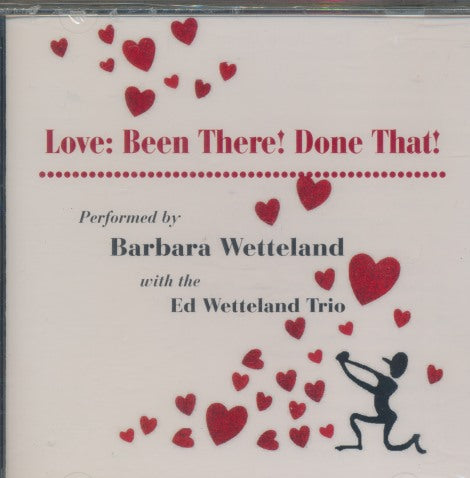 Barbara Wetteland: Love: Been There! Done That!