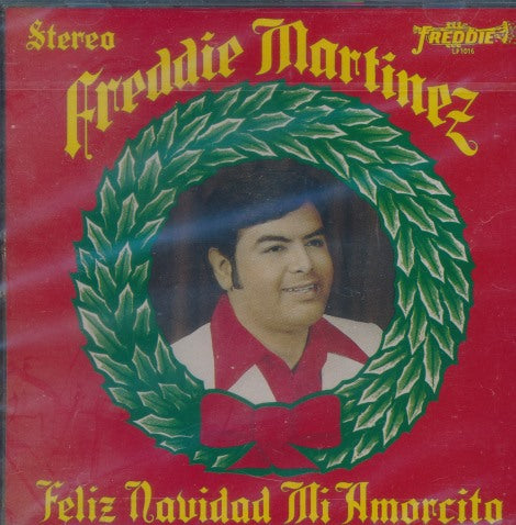 Freddie Martinez: Feliz Navidad Mi Amorcito