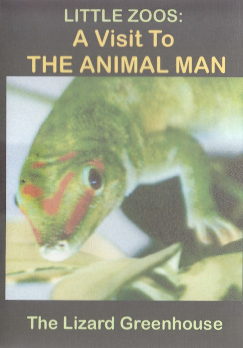 Little Zoos: A Visit To The Animal Man: The Lizard Greenhouse