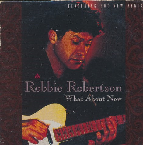 Robbie Robertson: What About Now 3-Track Promo