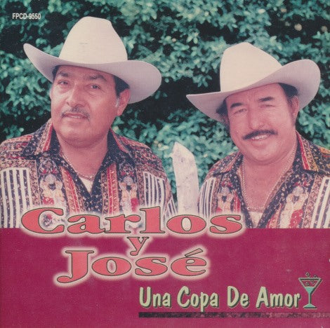 Carlos Y Jose: Una Copa De Amor