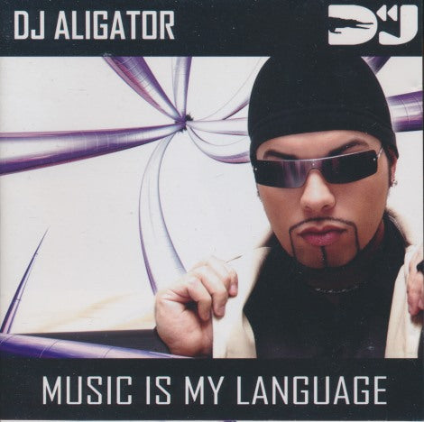 DJ Aligator: Music Is My Language