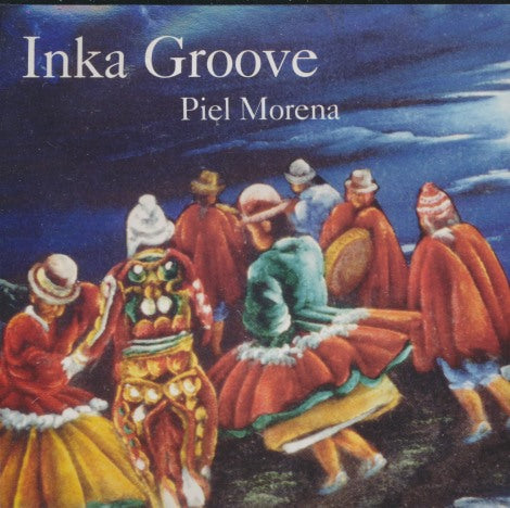 Inka Groove: Piel Morena