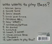 Armchair Martian: Who Wants To Play Bass?