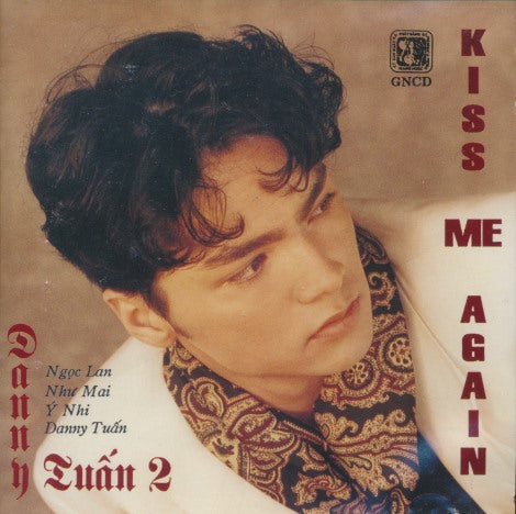 Danny Tuan: Kiss Me Again