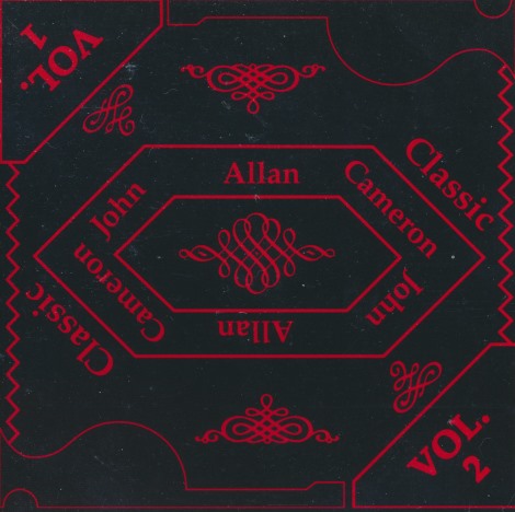 John Allan Cameron: Classic John Allan Cameron Vol. 1 & 2