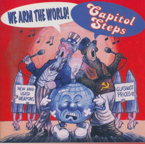 Capitol Steps: We Arm The World!