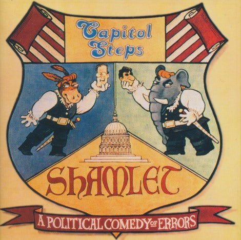 Capitol Steps: Shamlet: A Political Comedy Of Errors