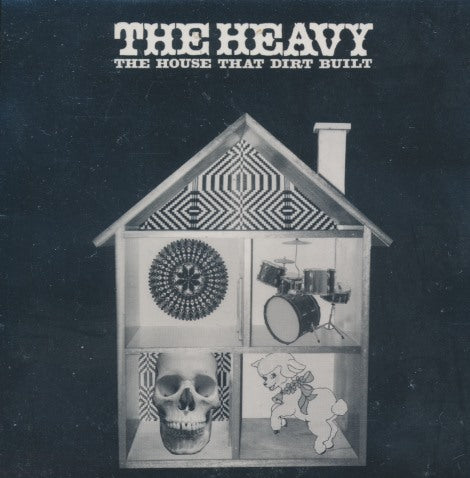 The Heavy: The House That Dirt Built