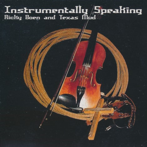 Ricky Boen And Texas Mud: Instrumentally Speaking Signed