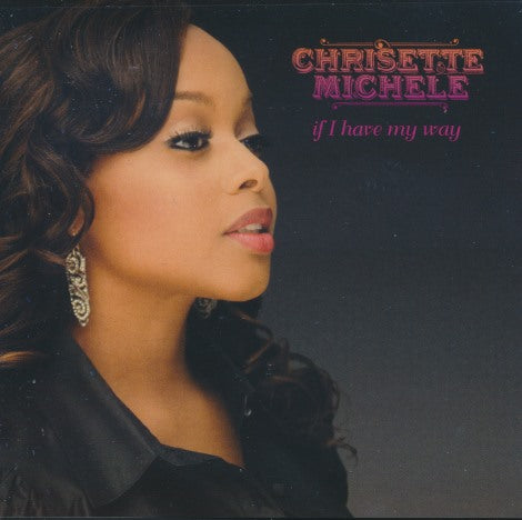 Chrisette Michele: If I Have My Way 2-Track Promo