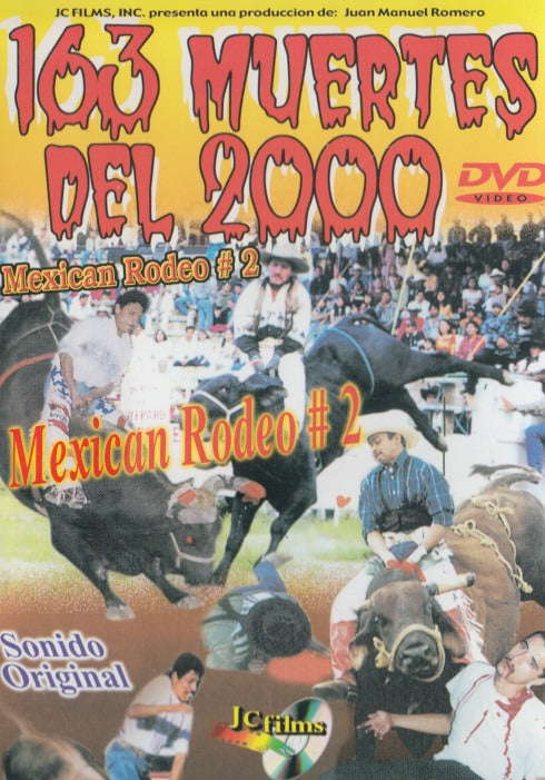 163 Muertes Del 2000: Mexican Rodeo #2