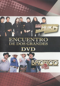 Los Bukis / Bronco: Encuentro De Dos Grandes