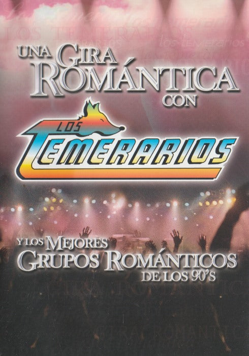 Una Gira Romantica Con Los Temerarios Y Los Mejores Grupos Romanticos De Los 90's