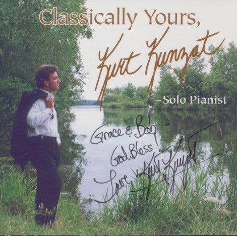 Kurt Kunzat: Classically Yours Signed
