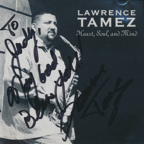 Lawrence Tamez: Heart, Soul, And Mind Signed