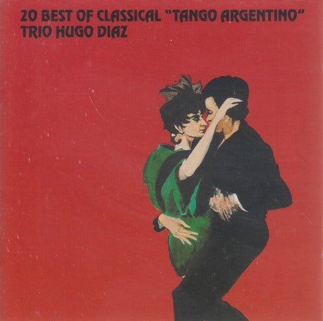 Trio Hugo Diaz: 20 Best Of Classical Tango Argentino