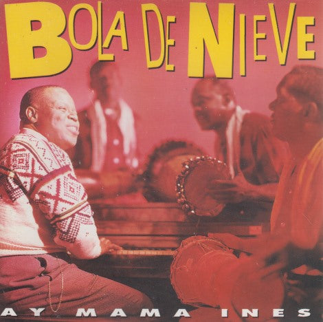 Bola De Nieve: Ay Mama Ines