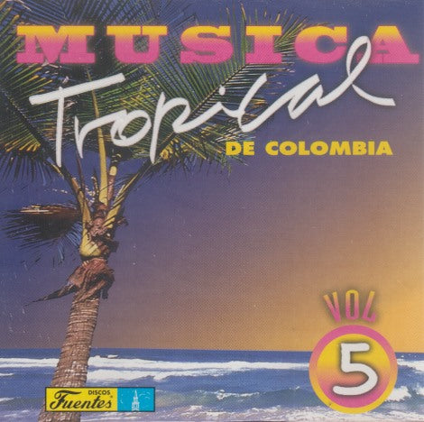 Musica Tropical De Colombia Vol. 5