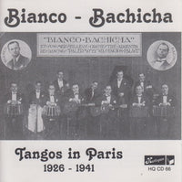Bianco - Bachicha: Tangos In Paris 1926 - 1941