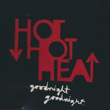 Hot Hot Heat: Goodnight Goodnight 4-Track Promo - NeverDieMedia