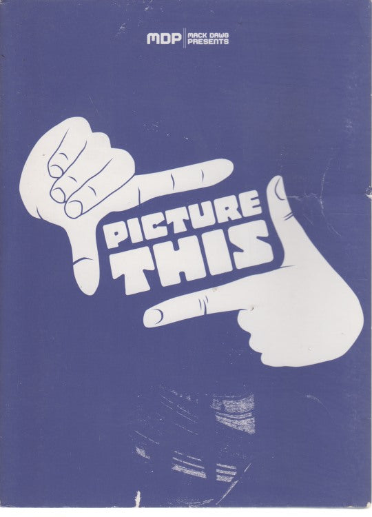 Mack Dawg Presents Picture This - NeverDieMedia