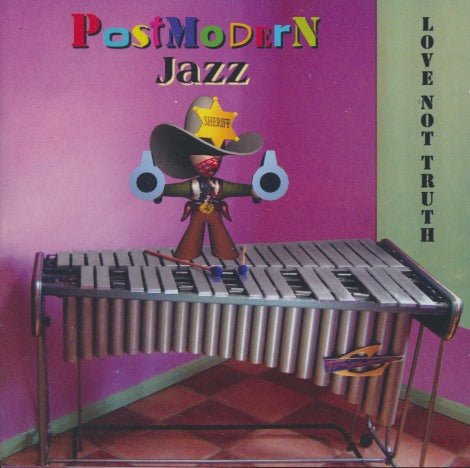 PostModern Jazz: Love Not Truth