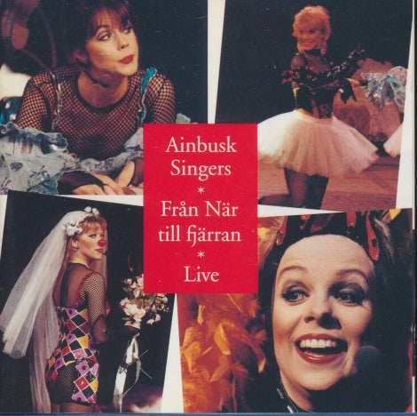 Ainbusk Singers: Fran Nar Till Fjarran: Live