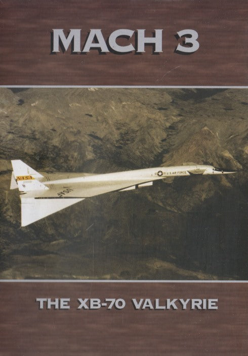 Mach 3: The XB-70 Valkyrie