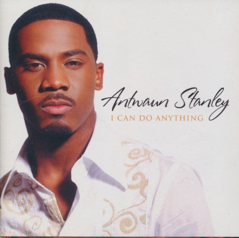 Antwaun Stanley: I Can Do Anything