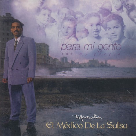 Manolin El Medico De La Salsa: Para Mi Gente: For My People