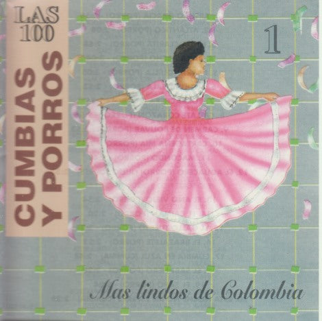 Las 100: Cumbias Y Porros: Mas Lindos De Colombia Volume 1
