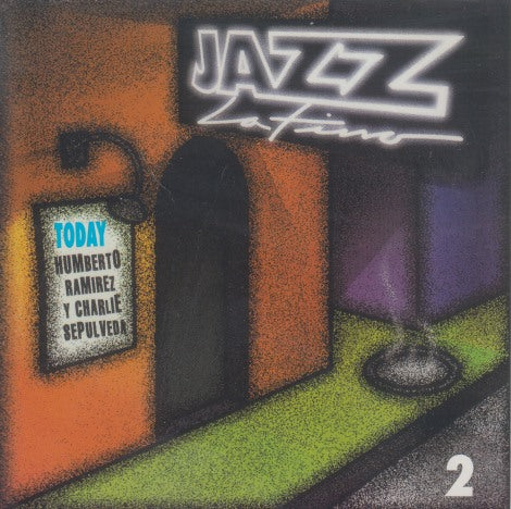 Humberto Ramirez & Charlie Sepulveda: Jazz Latino 2