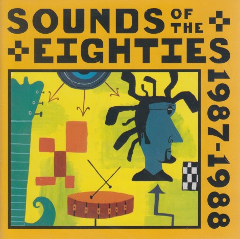 Sounds Of The Eighties: 1987-1988